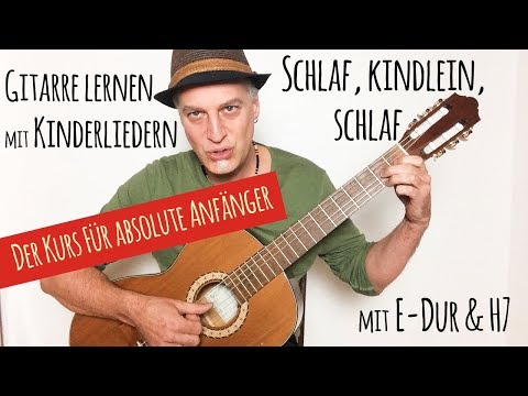 #11 | &quot;Schlaf, Kindlein, schlaf&quot; | Gitarre lernen mit Kinderliedern