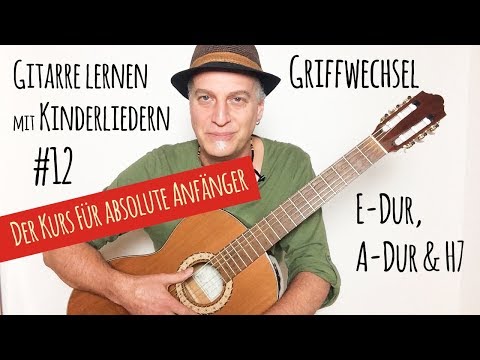#12 | Griffwechsel zwischen E-Dur, A-Dur und H7 | Gitarre lernen mit Kinderliedern